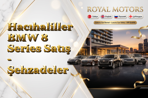 Hacıhaliller BMW 8 Series Satış - Şehzadeler
