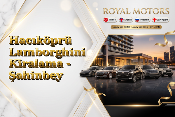 Hacıköprü Lamborghini Kiralama - Şahinbey