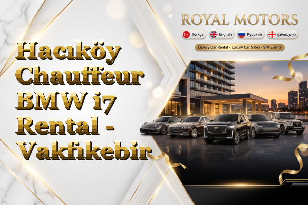Hacıköy Chauffeur BMW i7 Rental - Vakfıkebir