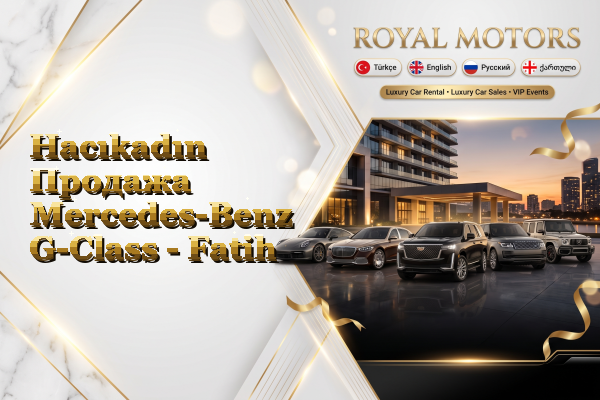Hacıkadın Продажа Mercedes-Benz G-Class - Fatih