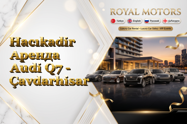 Hacıkadir Аренда Audi Q7 - Çavdarhisar