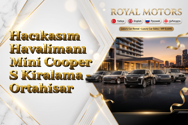 Hacıkasım Havalimanı Mini Cooper S Kiralama - Ortahisar