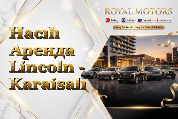 Hacılı Аренда Lincoln - Karaisalı