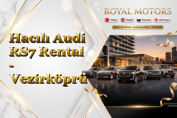 Hacılı Audi RS7 Rental - Vezirköprü