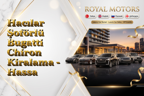 Hacılar Şoförlü Bugatti Chiron Kiralama - Hassa