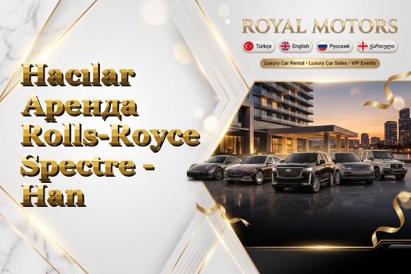 Hacılar Аренда Rolls-Royce Spectre - Han
