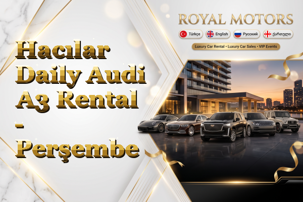 Hacılar Daily Audi A3 Rental - Perşembe