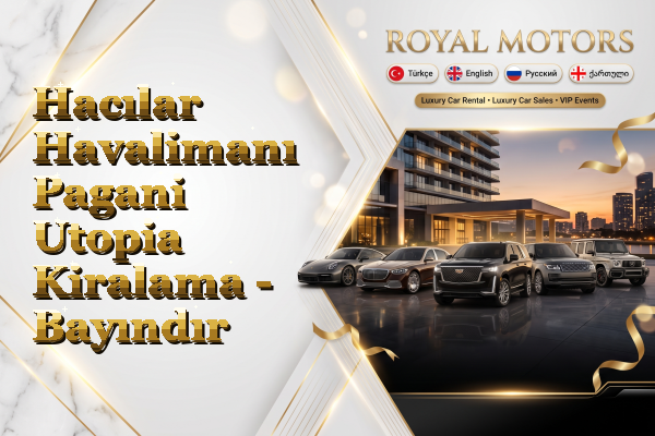 Hacılar Havalimanı Pagani Utopia Kiralama - Bayındır