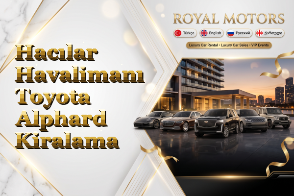 Hacılar Havalimanı Toyota Alphard Kiralama