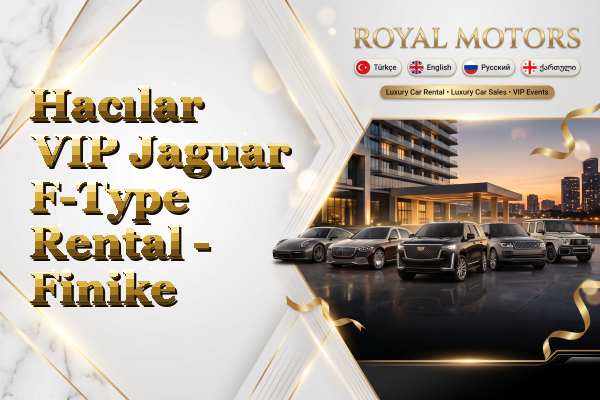 Hacılar VIP Jaguar F-Type Rental - Finike