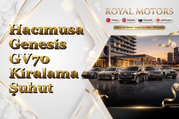 Hacımusa Genesis GV70 Kiralama - Şuhut