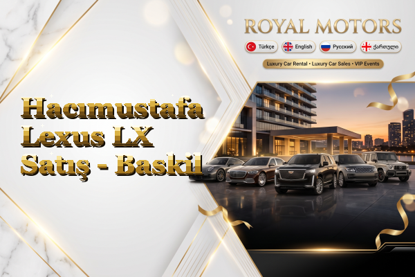Hacımustafa Lexus LX Satış - Baskil