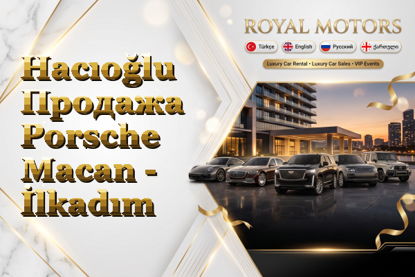 Hacıoğlu Продажа Porsche Macan - İlkadım