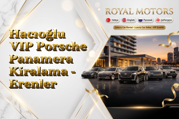 Hacıoğlu VIP Porsche Panamera Kiralama - Erenler
