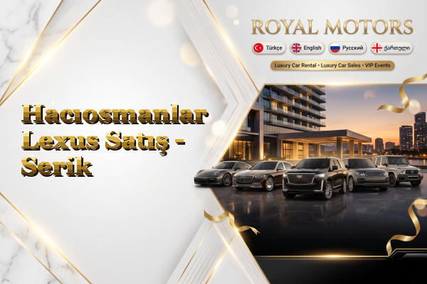 Hacıosmanlar Lexus Satış - Serik