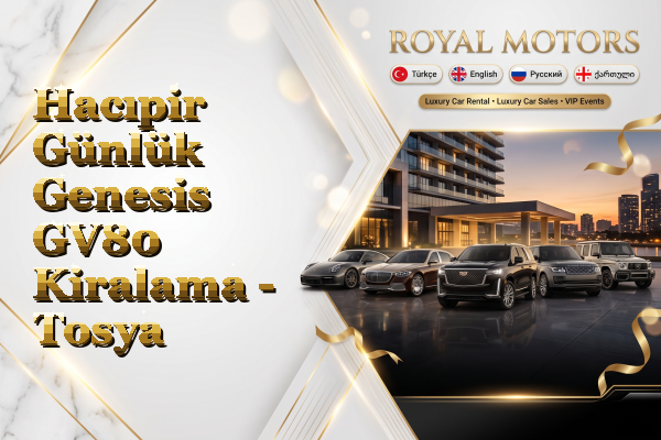 Hacıpir Günlük Genesis GV80 Kiralama - Tosya