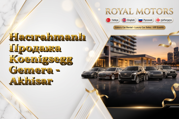 Hacırahmanlı Продажа Koenigsegg Gemera - Akhisar