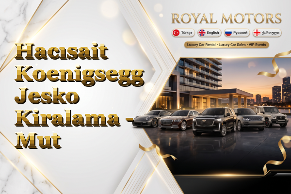 Hacısait Koenigsegg Jesko Kiralama - Mut