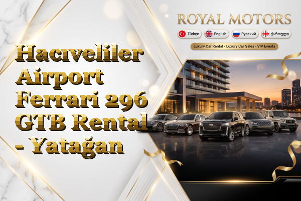 Hacıveliler Airport Ferrari 296 GTB Rental - Yatağan