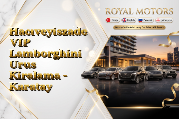 Hacıveyiszade VIP Lamborghini Urus Kiralama - Karatay