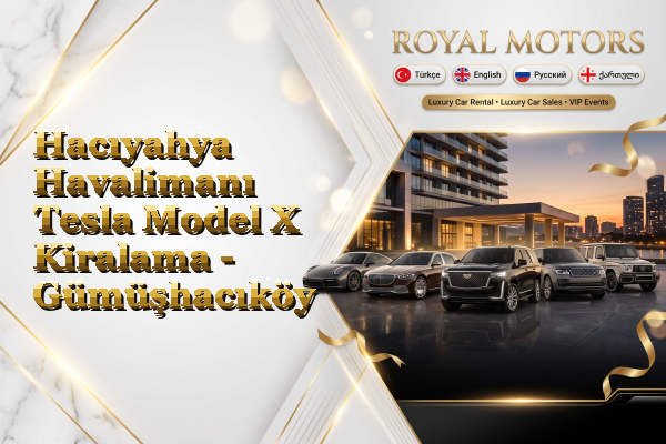 Hacıyahya Havalimanı Tesla Model X Kiralama - Gümüşhacıköy
