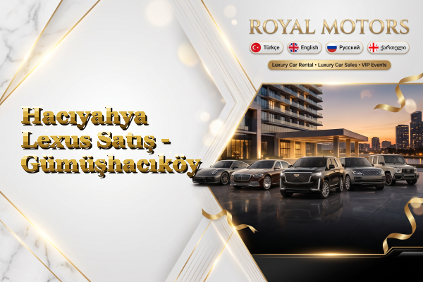 Hacıyahya Lexus Satış - Gümüşhacıköy
