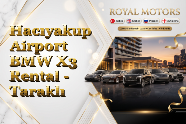 Hacıyakup Airport BMW X3 Rental - Taraklı