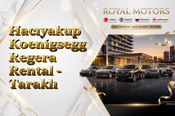 Hacıyakup Koenigsegg Regera Rental - Taraklı