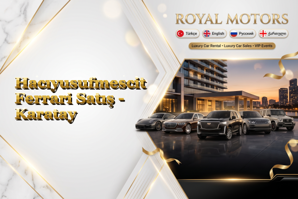 Hacıyusufmescit Ferrari Satış - Karatay