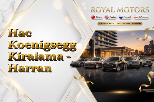 Hac Koenigsegg Kiralama - Harran