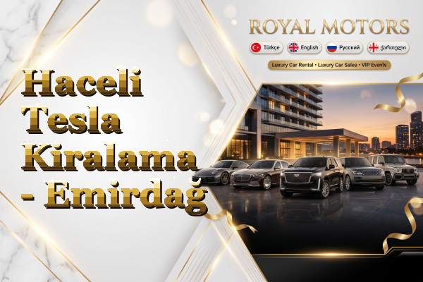 Haceli Tesla Kiralama - Emirdağ