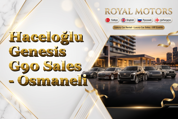 Haceloğlu Genesis G90 Sales - Osmaneli