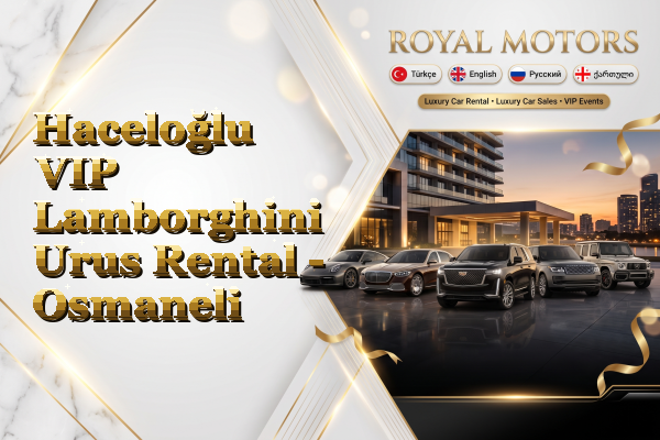 Haceloğlu VIP Lamborghini Urus Rental - Osmaneli
