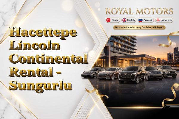 Hacettepe Lincoln Continental Rental - Sungurlu