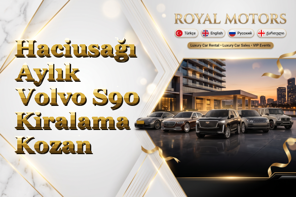 Haciusağı Aylık Volvo S90 Kiralama - Kozan