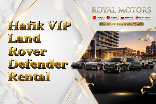 Hafik VIP Land Rover Defender Rental