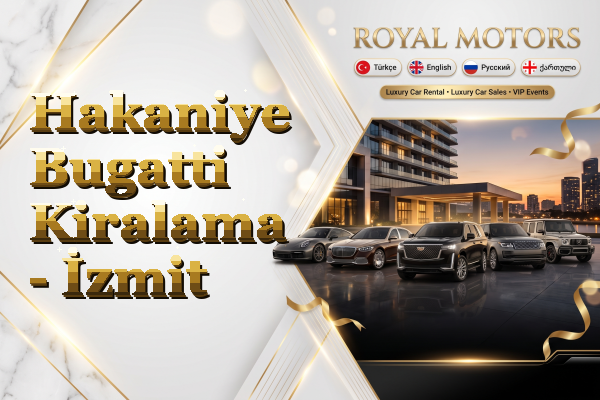 Hakaniye Bugatti Kiralama - İzmit