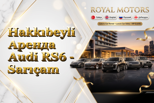Hakkıbeyli Аренда Audi RS6 - Sarıçam