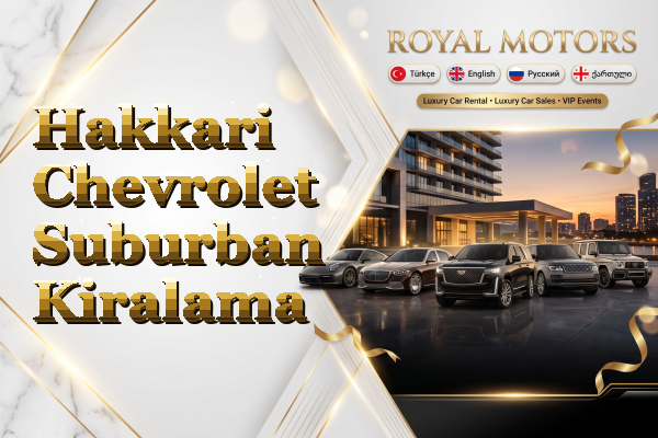 Hakkari Chevrolet Suburban Kiralama