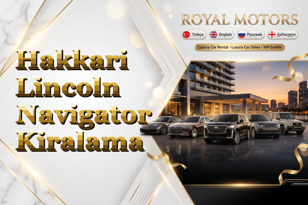 Hakkari Lincoln Navigator Kiralama
