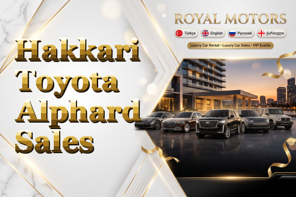 Hakkari Toyota Alphard Sales