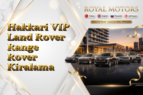 Hakkari VIP Land Rover Range Rover Kiralama