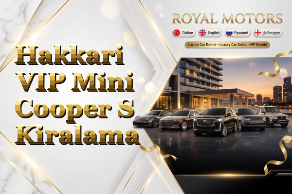 Hakkari VIP Mini Cooper S Kiralama