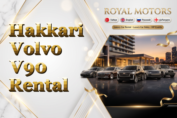 Hakkari Volvo V90 Rental