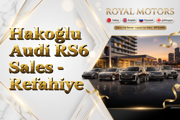 Hakoğlu Audi RS6 Sales - Refahiye