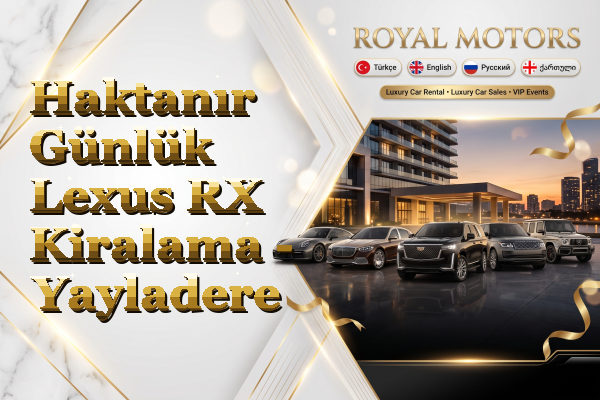 Haktanır Günlük Lexus RX Kiralama - Yayladere