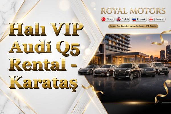 Halı VIP Audi Q5 Rental - Karataş