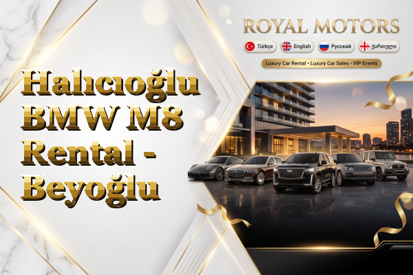 Halıcıoğlu BMW M8 Rental - Beyoğlu