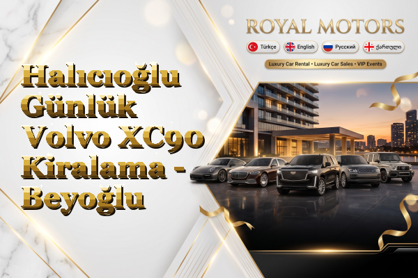Halıcıoğlu Günlük Volvo XC90 Kiralama - Beyoğlu