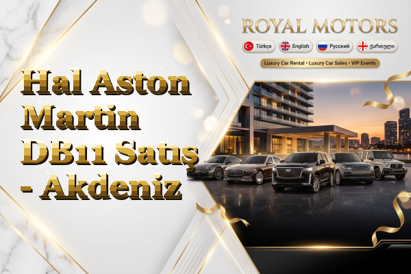 Hal Aston Martin DB11 Satış - Akdeniz